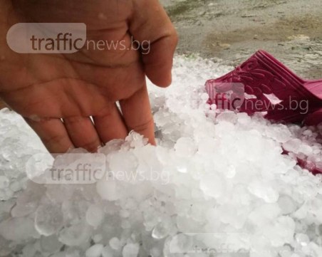 Градушка унищожи 80 % от земеделската продукция в карловско село СНИМКИ+ВИДЕО