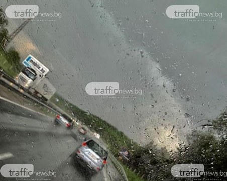 Стихия! Страшен порой удави АМ Тракия! Внимавайте за аквапланинг!