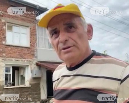 Жител на Каравелово: Всичкият ми дългогодишен труд отиде на вятъра
